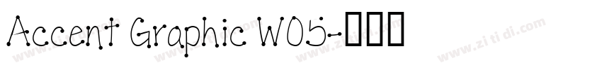Accent Graphic W05字体转换